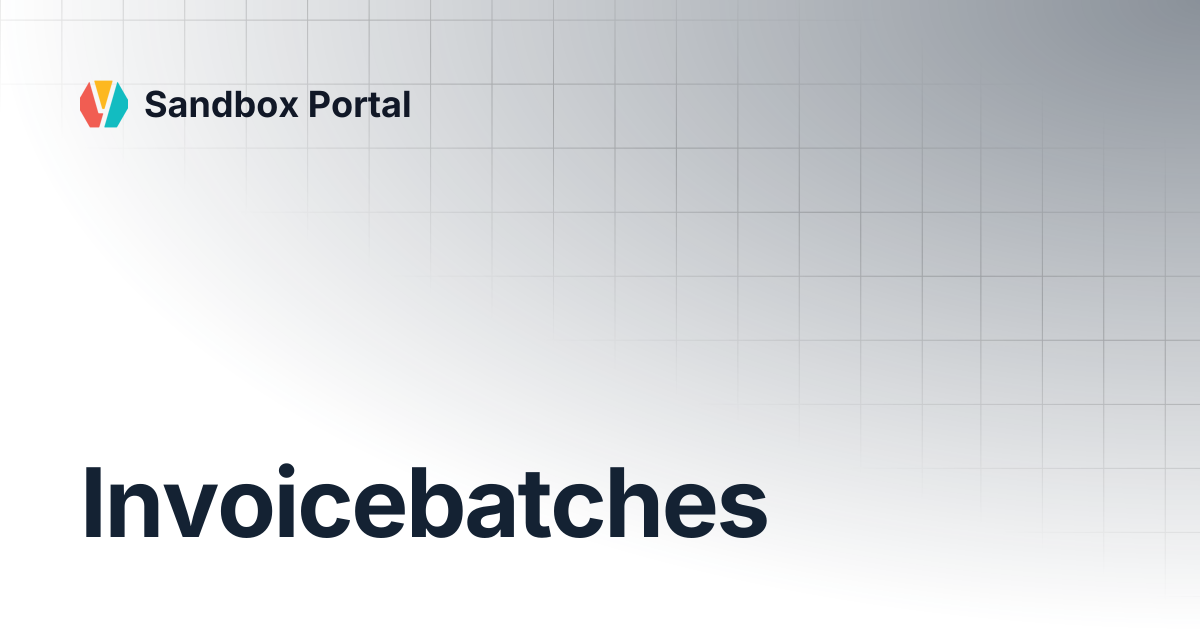 Invoicebatches | Sandbox Portal